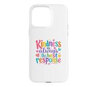 Custodia per iPhone 15 Pro Max Kindness Is Always The Best Response Cute colorful Kindness