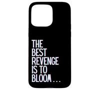 Custodia per iPhone 15 Pro Max La migliore vendetta è fiorire vincere prosperare crescere imparare e vivere