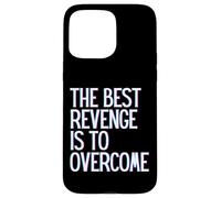 Custodia per iPhone 15 Pro Max La migliore vendetta è superare vincere prosperare crescere imparare dal vivo