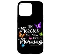 Custodia per iPhone 15 Pro Max La sua misericordia è nuova ogni mattina versi biblica farfalla