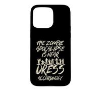 Custodia per iPhone 15 Pro Max L'apocalisse zombie è vicino all'abito di conseguenza Zombie