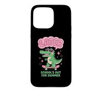 Custodia per iPhone 15 Pro Max Later Gator School's Out for Summer Last Day of School