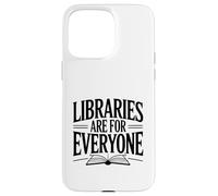Custodia per iPhone 15 Pro Max Le biblioteche sono per tutti gli amanti dei libri inclusivi