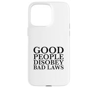 Custodia per iPhone 15 Pro Max Le brave persone disobbediscono alle cattive leggi (Dichiarazione di resistenza ribelli)