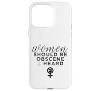 Custodia per iPhone 15 Pro Max Le donne dovrebbero essere oscene e sentite uno slogan femminista divertente