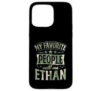 Custodia per iPhone 15 Pro Max Le mie persone preferite mi chiamano Ethan Nome personalizzato