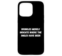 Custodia per iPhone 15 Pro Max Le rughe indicano semplicemente dove i sorrisi hanno Humor Marquee