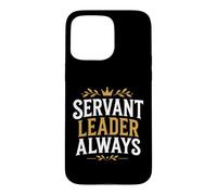 Custodia per iPhone 15 Pro Max Leadership Motivational Simple Quote Servant Leader Always