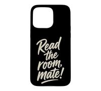 Custodia per iPhone 15 Pro Max Leggi la citazione sarcastica dell'umorismo sociale di Room Mate