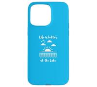 Custodia per iPhone 15 Pro Max Life is better at the Lake for Lake Cottage and Cabin