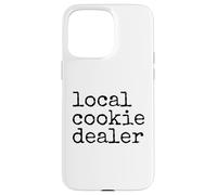Custodia per iPhone 15 Pro Max Local Cookie Dealer Funny Baker Dessert Lover Baking Humor