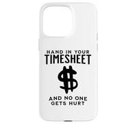 Custodia per iPhone 15 Pro Max MANO NELLA TUA SCHEDA ORARIA E NESSUNO SI FA MALE Divertente libro paga