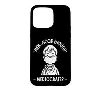 Custodia per iPhone 15 Pro Max Meh, Good Enough, Funny Mediocrates Demotivational Quote