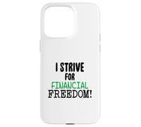 Custodia per iPhone 15 Pro Max Mi sforzo per la libertà finanziaria