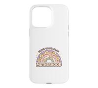 Custodia per iPhone 15 Pro Max Mind Your Own Motherhood Mom Life No Judgement Genitori