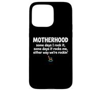 Custodia per iPhone 15 Pro Max Motherhood Some Days I Rock It Some Days It Rocks Me