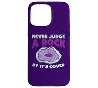 Custodia per iPhone 15 Pro Max Never Judge A Rock dalla copertina Funny Rockhounding