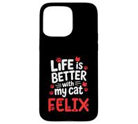 Custodia per iPhone 15 Pro Max Nome gatto Felix La vita è migliore con il mio gatto Felix