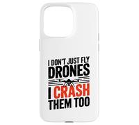 Custodia per iPhone 15 Pro Max Non faccio volare solo droni, li schianto anche io, scherzo
