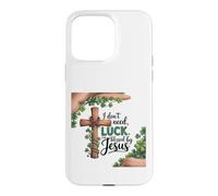 Custodia per iPhone 15 Pro Max Non ho bisogno della fortuna, sono benedetto dal regalo di Gesù per il giorno di San Patrizio