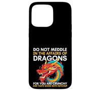 Custodia per iPhone 15 Pro Max Non immischiarti negli affari dei draghi perché sei croccante