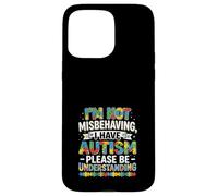 Custodia per iPhone 15 Pro Max Non mi sto comportando male Ho l'autismo Capire