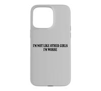 Custodia per iPhone 15 Pro Max NON SONO COME LE ALTRE RAGAZZE SONO PEGGIO