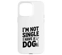Custodia per iPhone 15 Pro Max Non sono single, ho un cane amante dei cani divertente