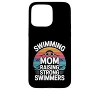 Custodia per iPhone 15 Pro Max Nuoto Mom Raising Strong Nuotatori Nuotare Team Pride
