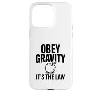 Custodia per iPhone 15 Pro Max Obbedisci alla gravità È la legge Divertente Scienza Nerd