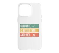 Custodia per iPhone 15 Pro Max Obedience is better than sacrifice Relationship VS Religion