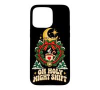 Custodia per iPhone 15 Pro Max OH HOLY NIGHT SHIFT Maglietta per Lavoratori Notturni