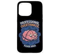 Custodia per iPhone 15 Pro Max Overthinker professionale Si prega di tenere l'umorismo del cervello