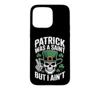 Custodia per iPhone 15 Pro Max Patrick was Saint But I Aint Skull St Patricks Day