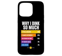 Custodia per iPhone 15 Pro Max Perché bevo così tanto: grafico Pickleball