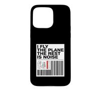 Custodia per iPhone 15 Pro Max Pilot I Fly The Plane The Rest Is Noise Aviation
