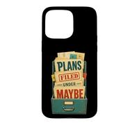Custodia per iPhone 15 Pro Max Plans Filed Under Maybe Umorismo agenda
