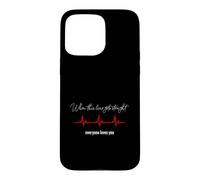 Custodia per iPhone 15 Pro Max Quando questa linea si diritta, tutti ti amano - divertente