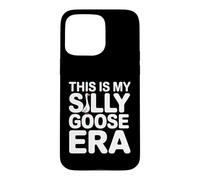 Custodia per iPhone 15 Pro Max Questa è la grafica meme di My Silly Goose Era Funny Goose