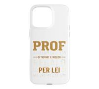 Custodia per iPhone 15 Pro Max Regalo professore prof professoressa fine anno divertente