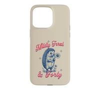 Custodia per iPhone 15 Pro Max Sarcasmo femminile per il 40° compleanno di un riccio leggermente selvaggio e quaranta