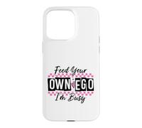Custodia per iPhone 15 Pro Max Sassy Alimenta il tuo EGO I'm Busy Confident Design