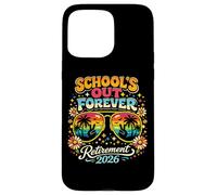 Custodia per iPhone 15 Pro Max Schools Out Forever Pensione 2026 Insegnante in pensione Retro