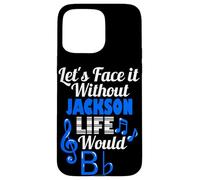 Custodia per iPhone 15 Pro Max Senza Jackson Life Would B Flat Music Lover Nome
