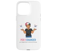 Custodia per iPhone 15 Pro Max Sì, ho cambiato la tua delusione è notato Umorismo Trans Pride