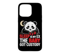 Custodia per iPhone 15 Pro Max SLEEP IS MY EX THE BABY GOT CUSTODY