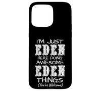 Custodia per iPhone 15 Pro Max Sono solo Eden qui a fare cose fantastiche di Eden