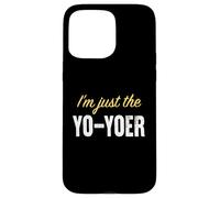 Custodia per iPhone 15 Pro Max Sono solo lo Yo-yoer - Divertente