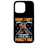 Custodia per iPhone 15 Pro Max Sorry I Can't I'm In The Penalty Box Giocatore di hockey -