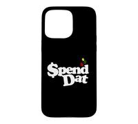 Custodia per iPhone 15 Pro Max Spendi Dat, Spendi Dat, Dove tutto il mio Scammin, Tag pop, $$$